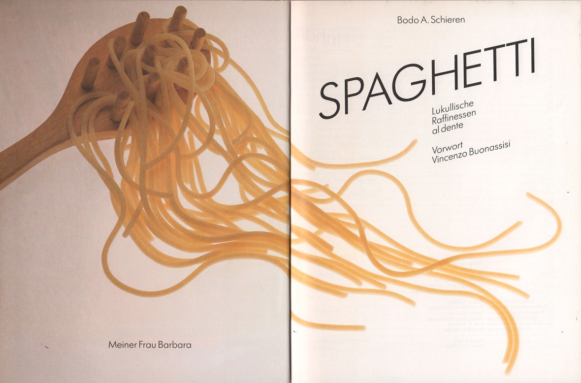 Bodo A. Schieren, Spaghetti–lukullische Raffinessen al dente